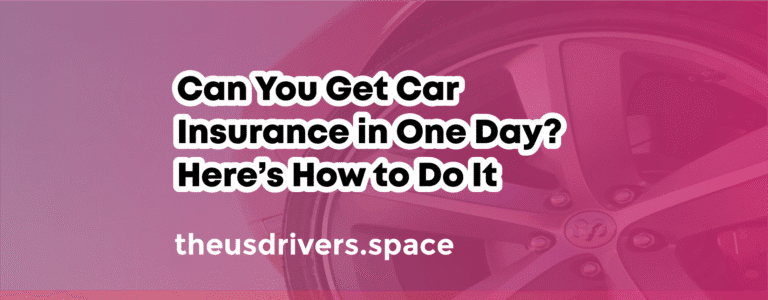 Can You Get Car Insurance in One Day? Here’s How to Do It