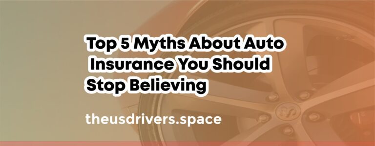 Top 5 Myths About Auto Insurance You Should Stop Believing